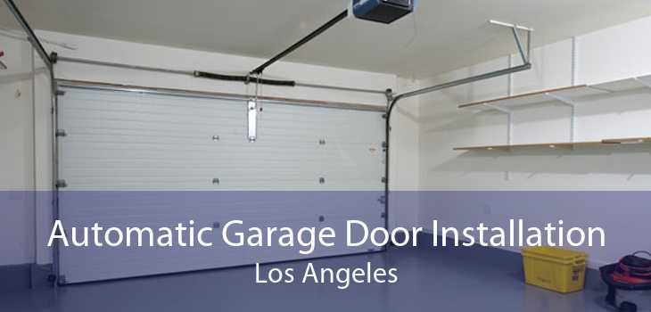Automatic Garage Door Installation Los Angeles
