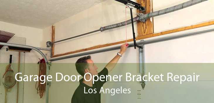Garage Door Opener Bracket Repair Los Angeles