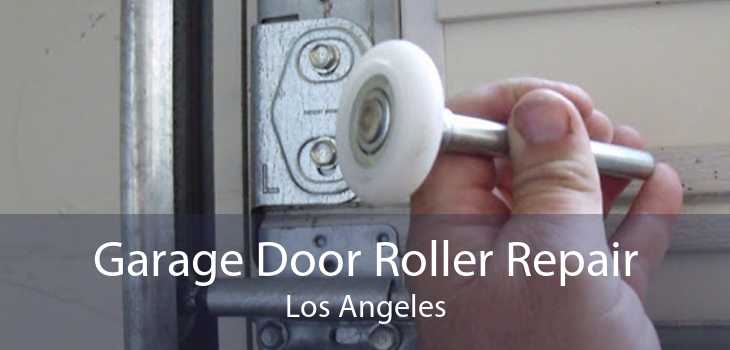 Garage Door Roller Repair Los Angeles