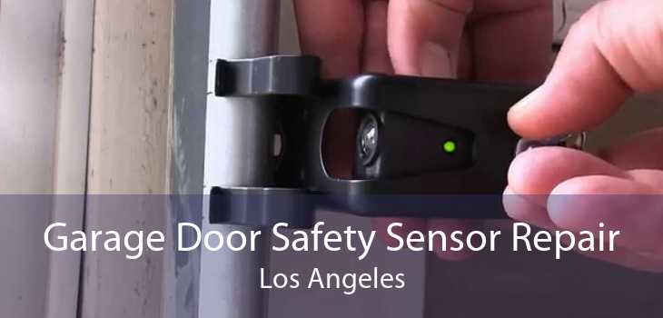 Garage Door Safety Sensor Repair Los Angeles