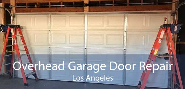 Overhead Garage Door Repair Los Angeles